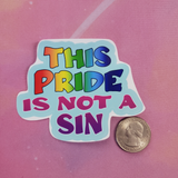 This Pride Is Not A Sin Rainbow Sticker