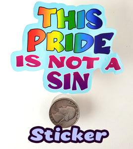 This Pride Is Not A Sin Rainbow Sticker